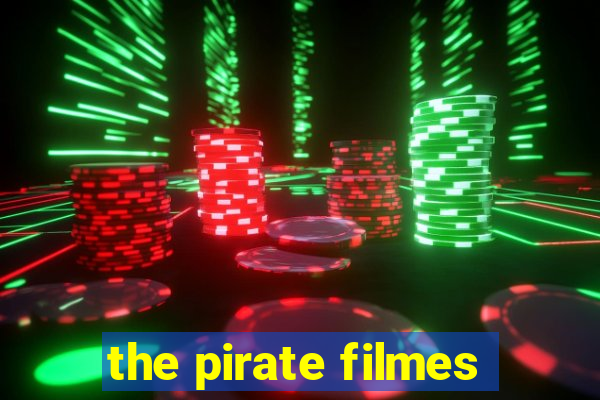 the pirate filmes